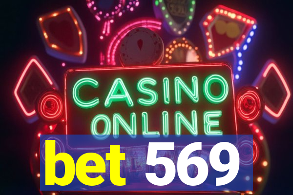 bet 569
